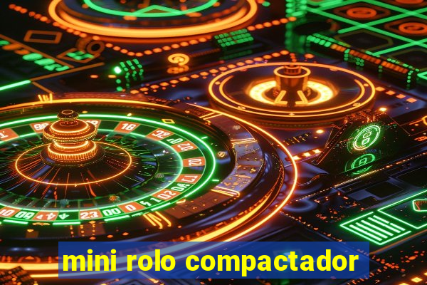 mini rolo compactador